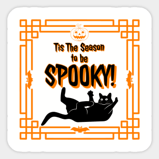 Tis the Season to be Spooky! Sticker